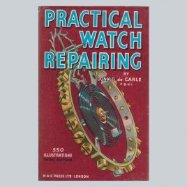 Practical Watch Repairing Robert de Carle