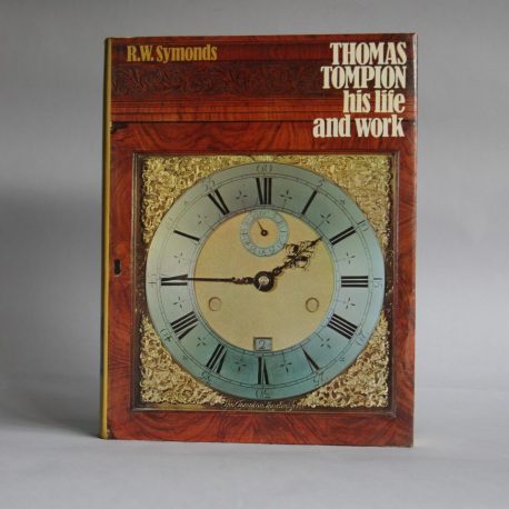 C101 Thomas Tompion His Life and Work by R W Symonds